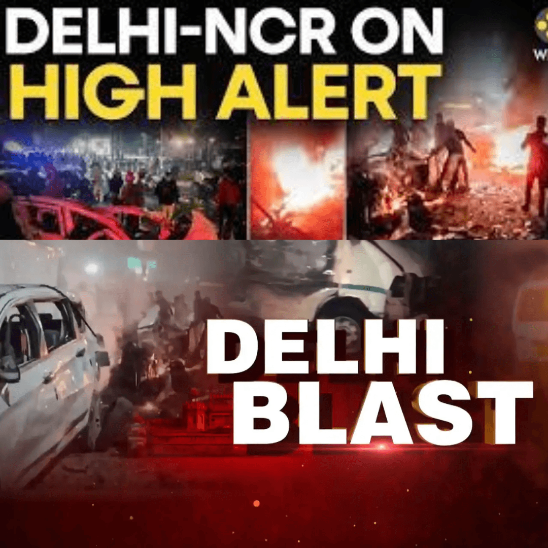 Delhi-NCR on High Alert! Delhi Blast 2025!